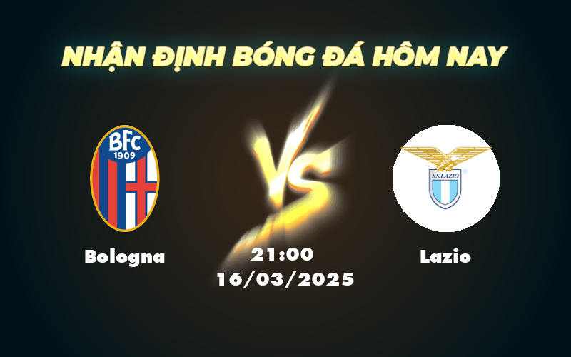 Bologna vs Lazio Cuộc đối đầu cân não tại Serie A 1 bologna lazio 16 03 seria a