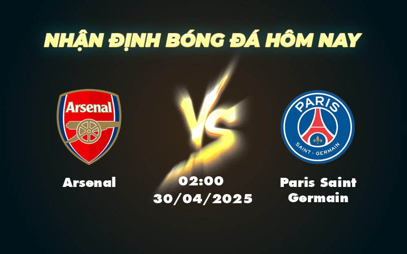 Nhận định soi kèo Arsenal vs Paris Saint Germain Cuộc chạm trán hấp dẫn tại đấu trường C1 1 arsenal paris saint germain 30 04 c1