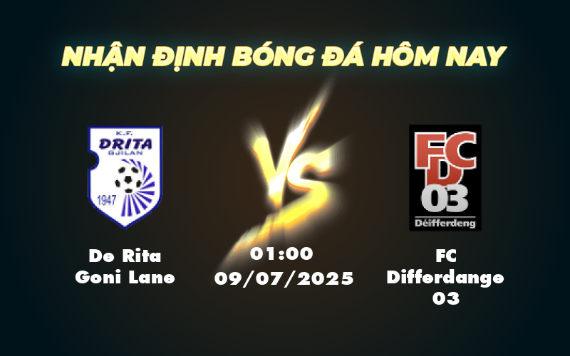 Soi kèo De Rita Goni Lane vs FC Differdange 03 Thử thách lớn cho đội khách 1 de rita goni lane fc differdange 03 09 07 c1