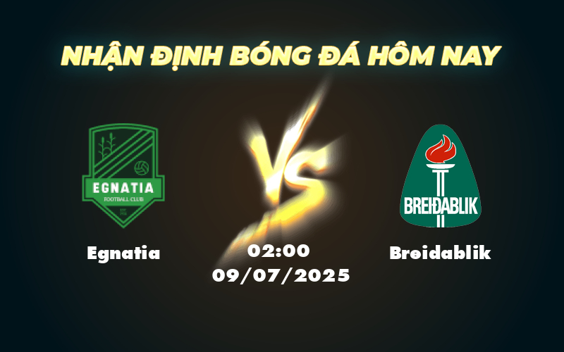Nhận định Egnatia vs Breidablik So kèo hấp dẫn tại đấu trường C1 1 egnatia breidablik 09 07 c1